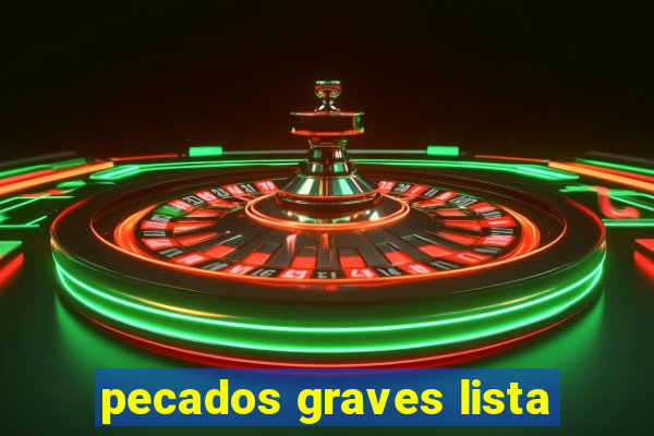 pecados graves lista